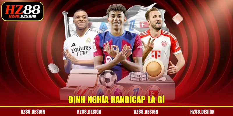 Định nghĩa Handicap là gì