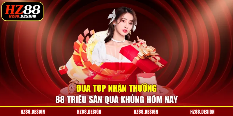 đua top nhận thưởng 88 triệu