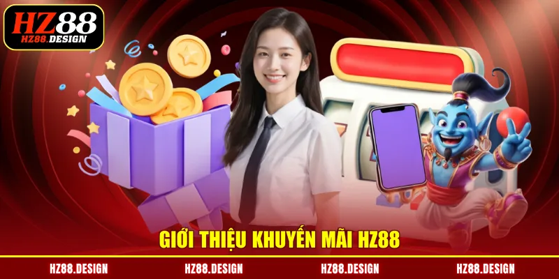 Giới thiệu khuyến mãi HZ88