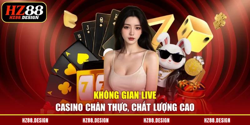 Không gian live casino chân thực, chất lượng cao
