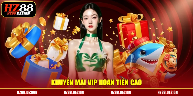 Khuyến mãi VIP hoàn tiền cao