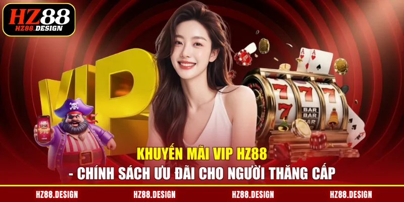khuyến mãi VIP HZ88