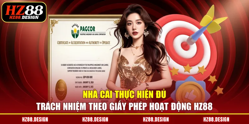 Nhà cái thực hiện đủ trách nhiệm theo giấy phép hoạt động HZ88