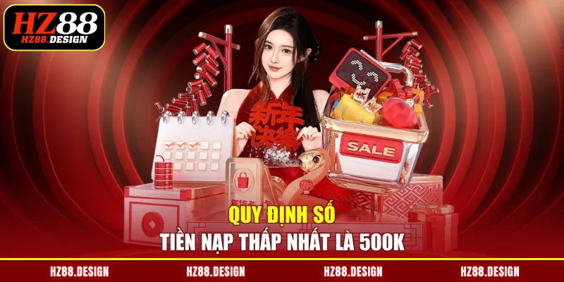 Quy định số tiền nạp thấp nhất là 500K